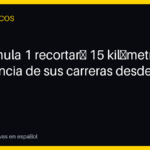 La Fórmula 1 recortará 15 kilómetros la distancia de sus carreras desde 2027