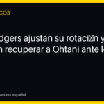 Los Dodgers ajustan su rotación y esperan recuperar a Ohtani ante los Padres